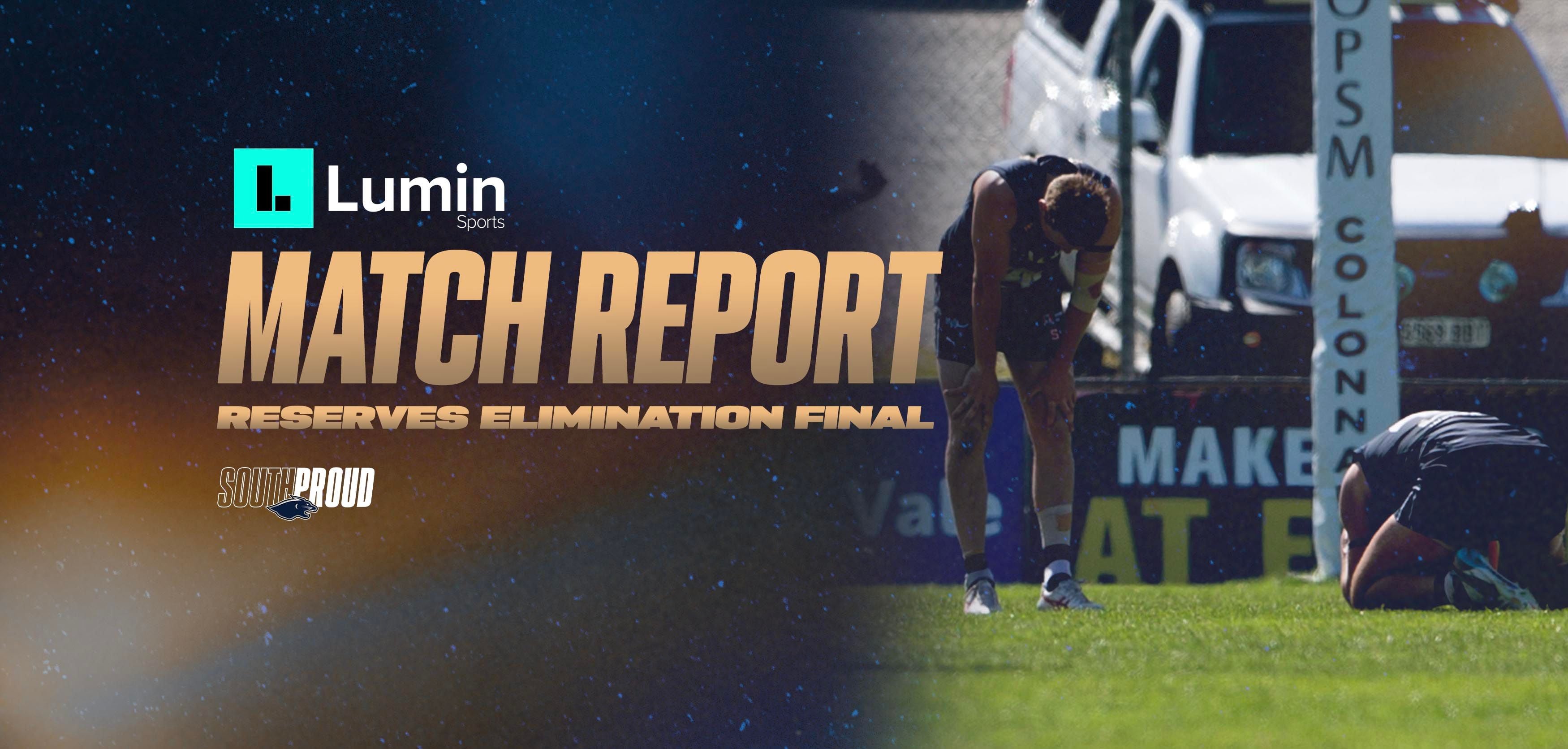 Lumin Sports Match Report: Reserves Elimination Final v Woodville-West Torrens Lumin Sports Match Report: Reserves Elimination Final v Woodville-West Torrens